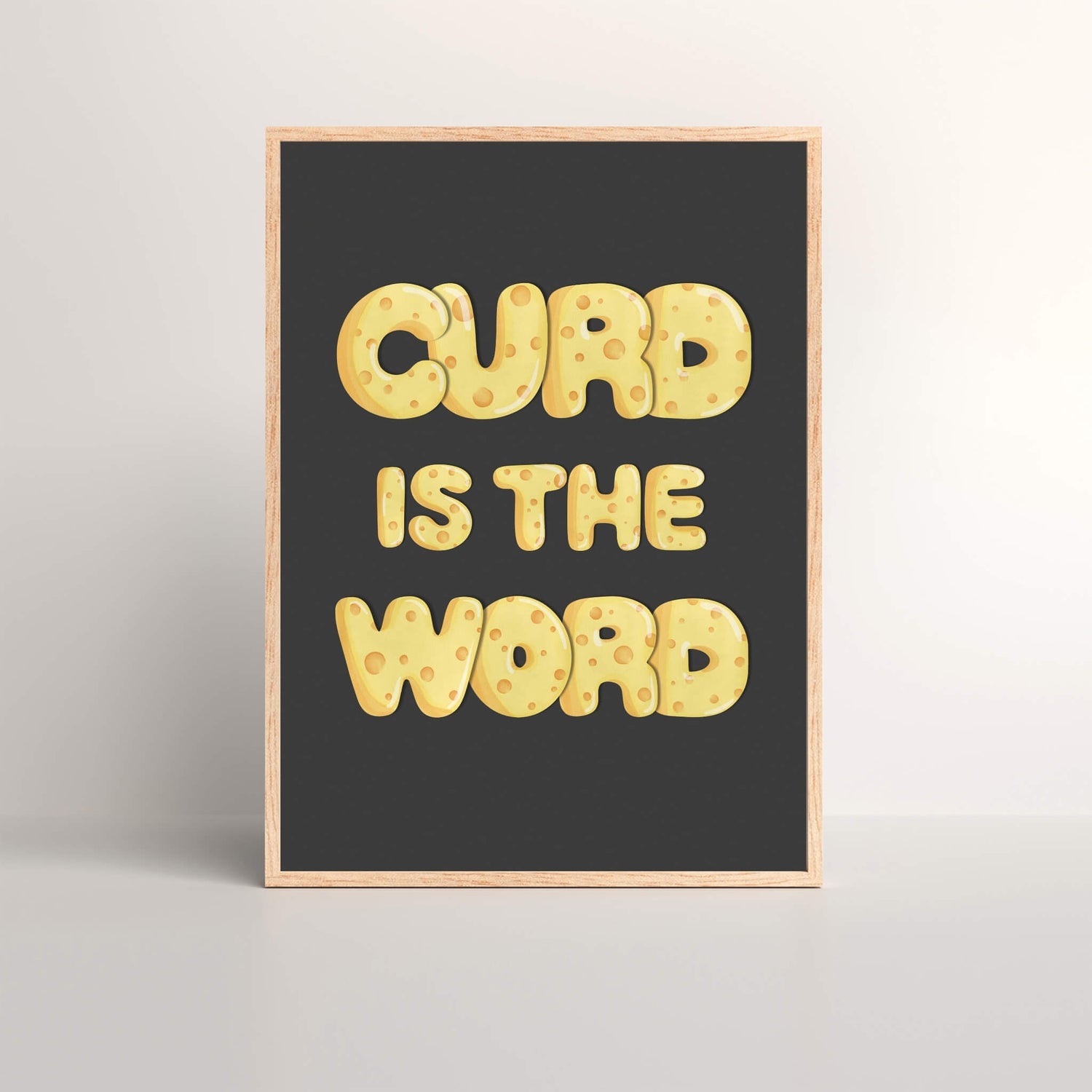 CURD IS THE WORD cheese pun art print on black background
